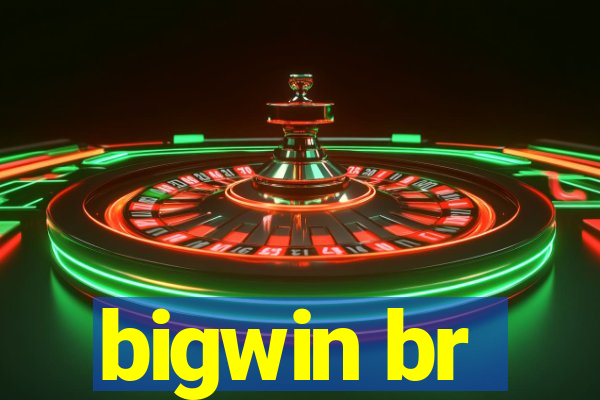 bigwin br